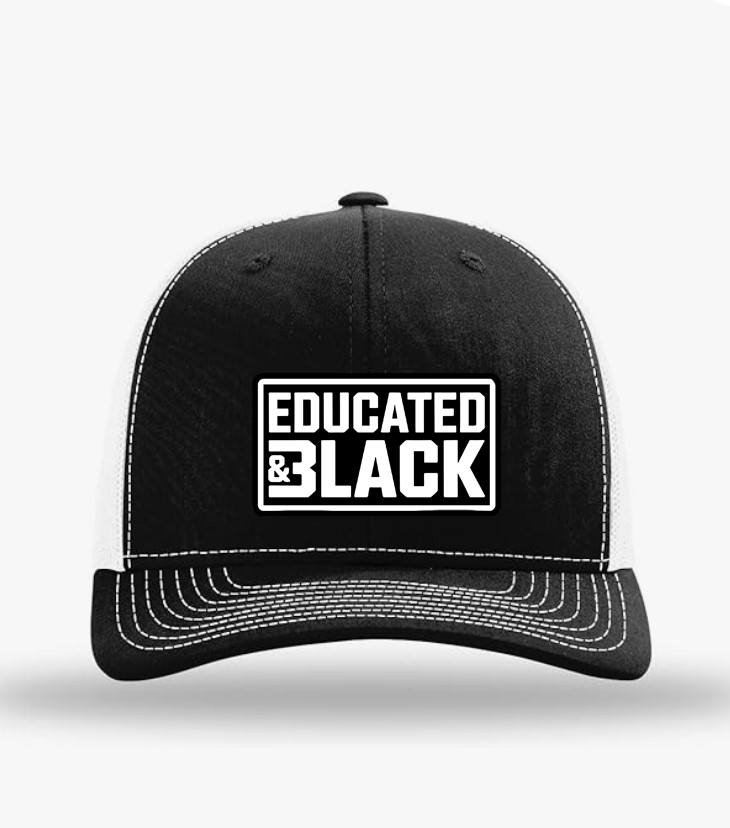 Educated & Black Trucker Hat