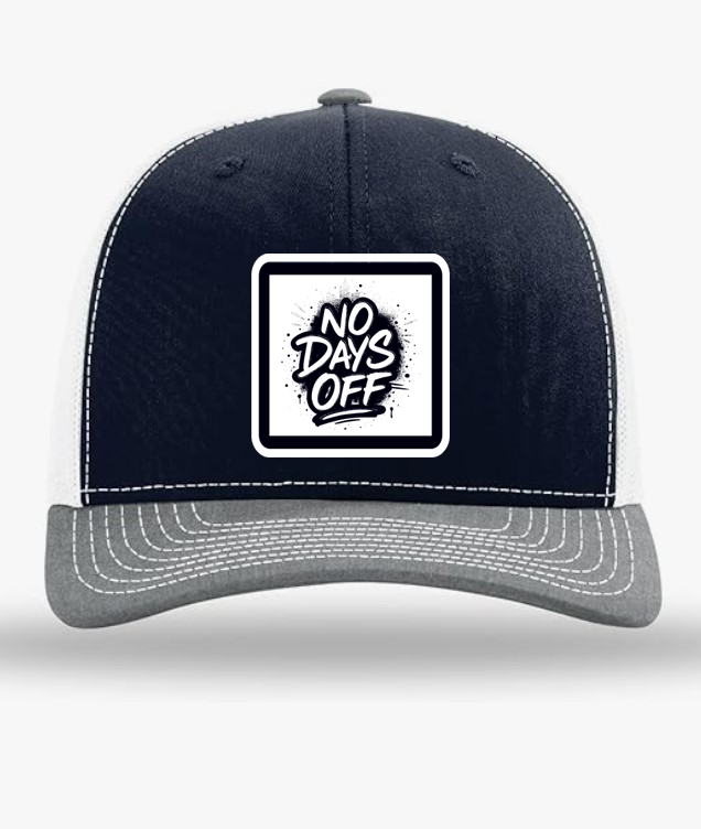 No Days Off Trucker Hat | Hustle Snapback Style
