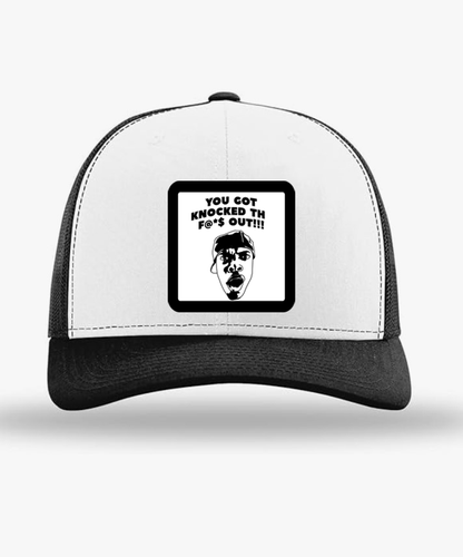 "You Got Knocked Out" Trucker Hat